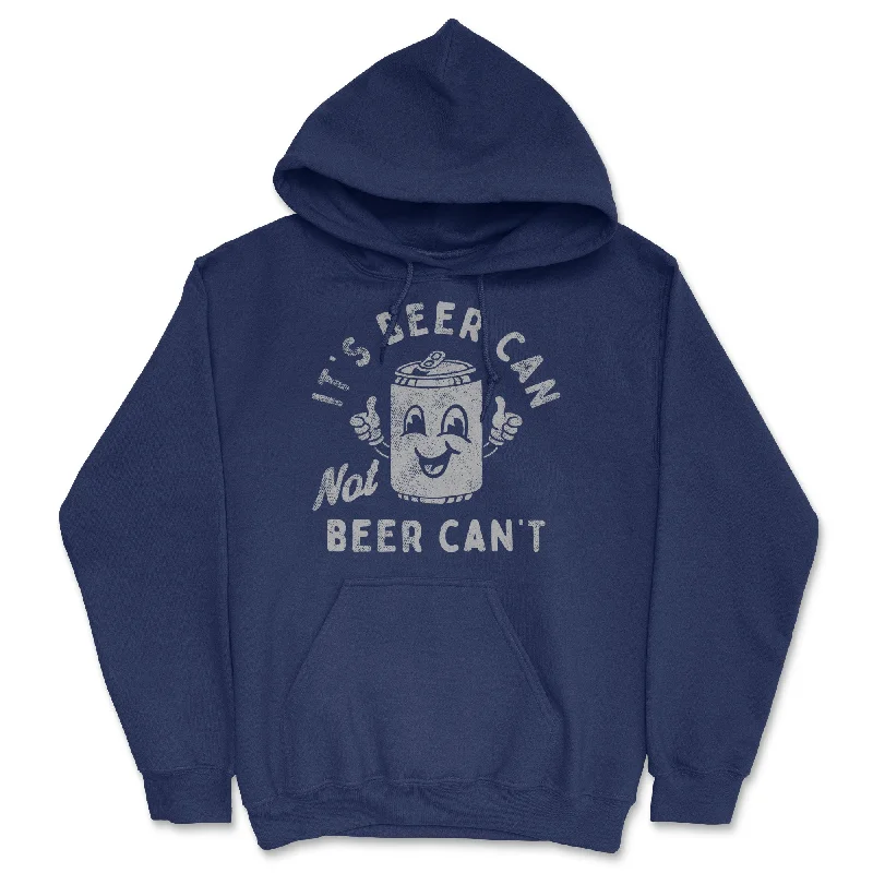 Its Beer Can Not Beer Cant Hoodie Youthful Men's Anime