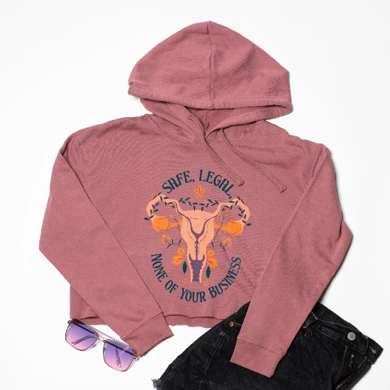 Safe, Legal, and None of Your Business Crop Hoodie Streetwear Style